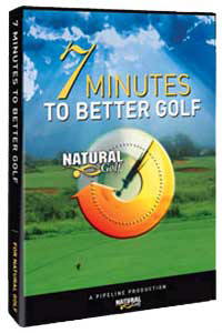 Natural Golf: 7 Minutes To Better Golf