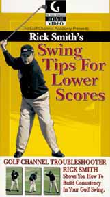 Rick Smith's Swing Tips For Lower Scores