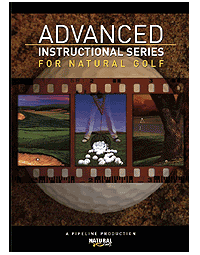 Natural Golf Advanced Instructional Video Series